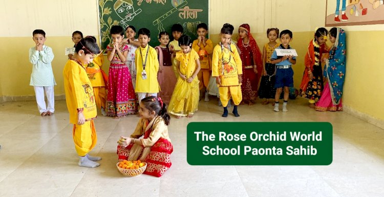 Paonta Sahib: द रोज़ ऑर्किड वर्ल्ड स्कूल में श्रीकृष्ण जन्माष्टमी उत्सव की धूम ddnewsportal.com